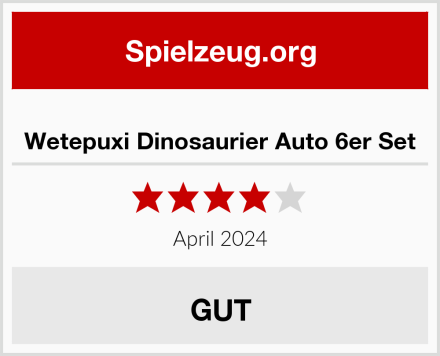  Wetepuxi Dinosaurier Auto 6er Set Test