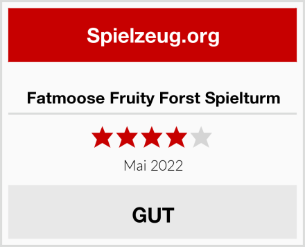  Fatmoose Fruity Forst Spielturm Test