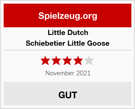 Little Dutch Schiebetier Little Goose Test
